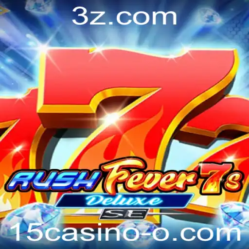 Descubra o Empolgante Jogo RushFever7sDeluxeSE do 15casino